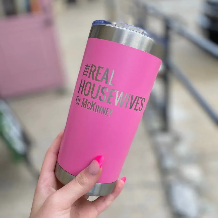 20oz Real Housewives of McKinney Travel Mug at