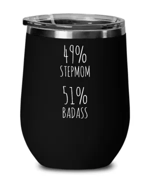 49% Stepmom 51% Badass Insulated Wine Tumbler 12oz Travel Cup Funny Gift