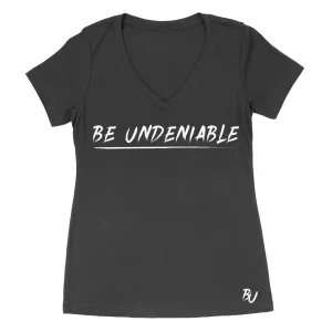 Be Undeniable Women's V-Neck Tee (Black)