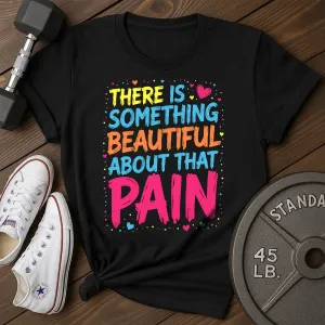 Beautiful Pain B T-Shirt