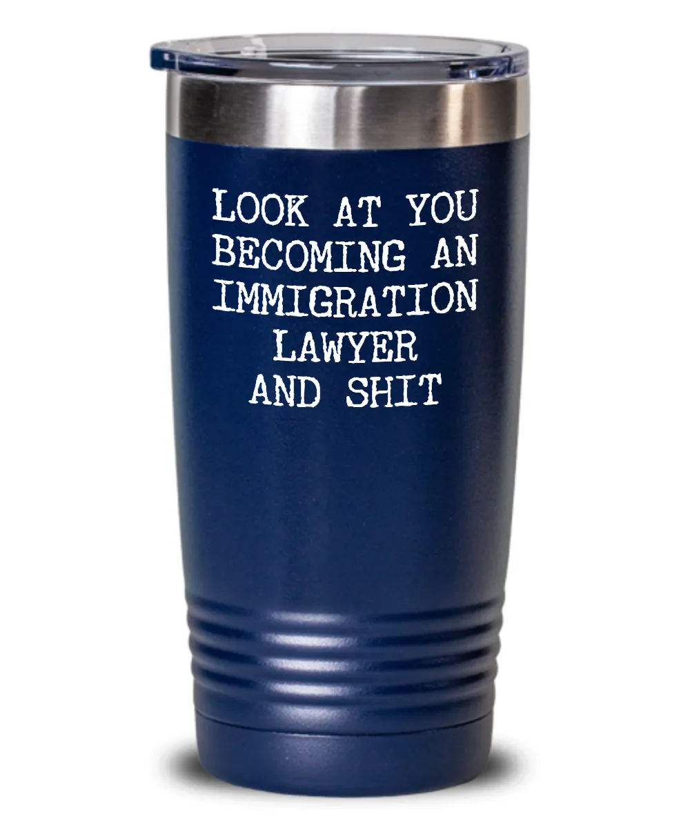 Becoming An Immigration Lawyer Insulated Drink Tumbler Travel Cup Funny Coworker Gifts
