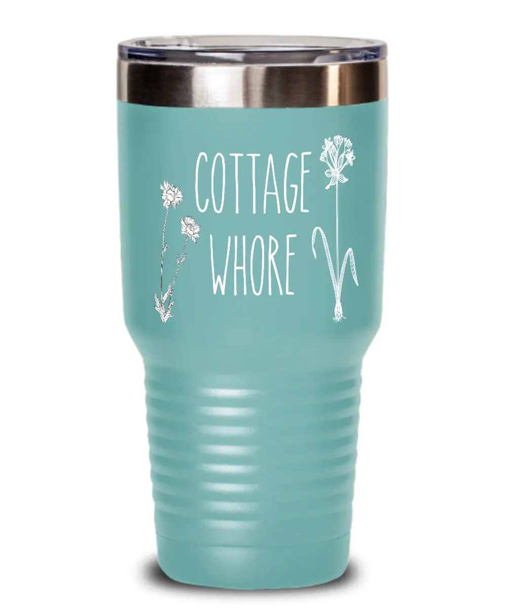 Cottage Whore Insulated Drink Tumbler Travel Cup Funny Gift