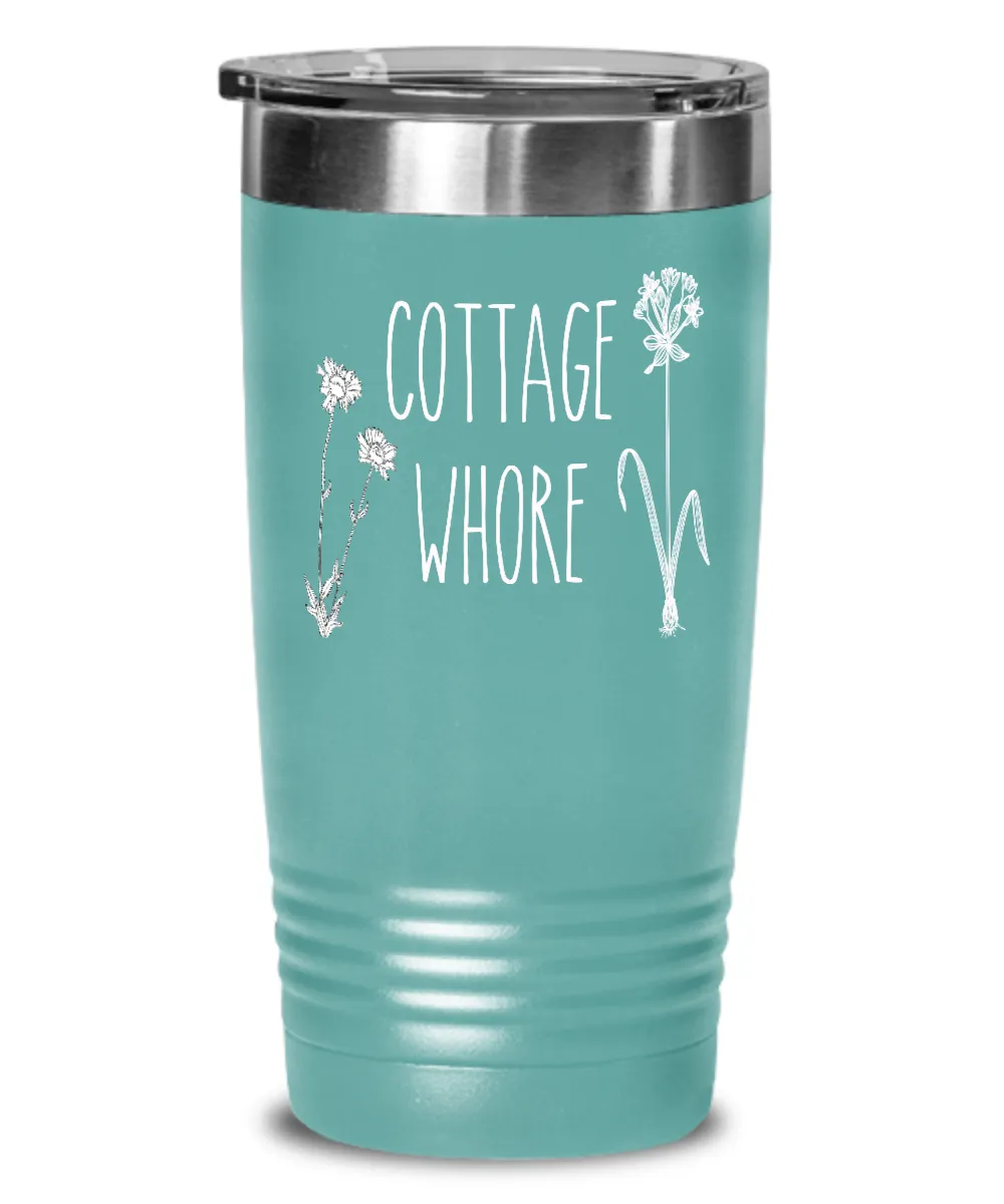 Cottage Whore Insulated Drink Tumbler Travel Cup Funny Gift
