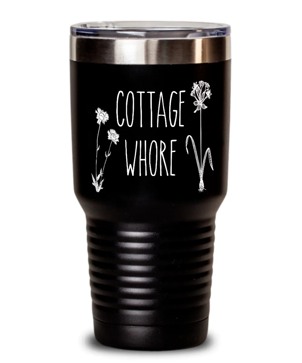 Cottage Whore Insulated Drink Tumbler Travel Cup Funny Gift