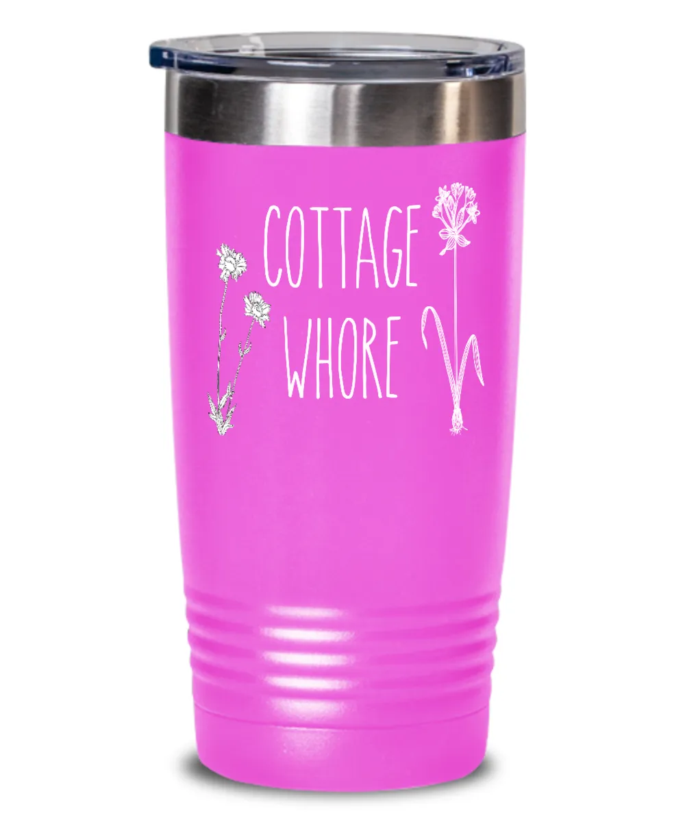 Cottage Whore Insulated Drink Tumbler Travel Cup Funny Gift