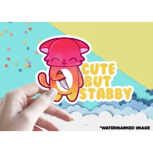 Cute But Stabby Vinyl Sticker