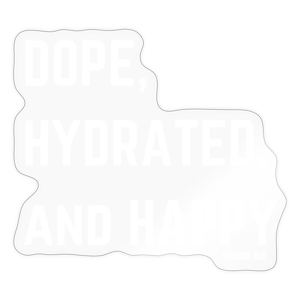 Dope, Hydrated & Happy Sticker