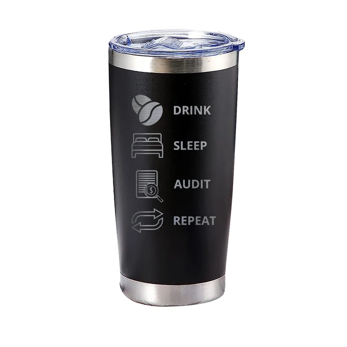 Drink Sleep Audit Repeat Tumbler