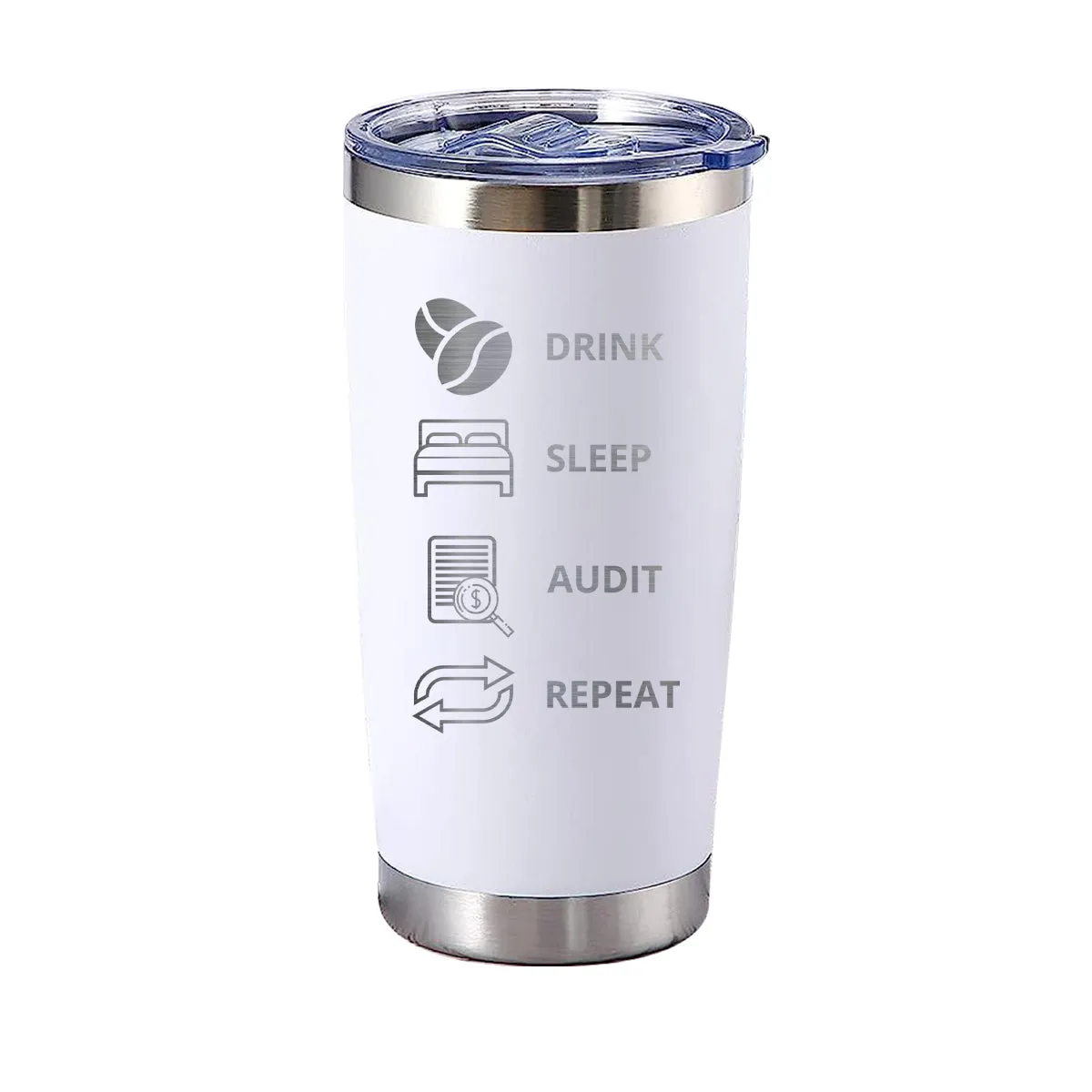 Drink Sleep Audit Repeat Tumbler