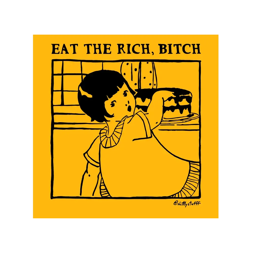 Eat the Rich Bitch Sticker