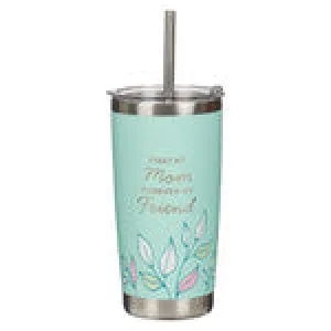 First my Mother, Always my Friend Green Stainless Steel Travel Tumbler with Straw - Isaiah 62:4 18oz