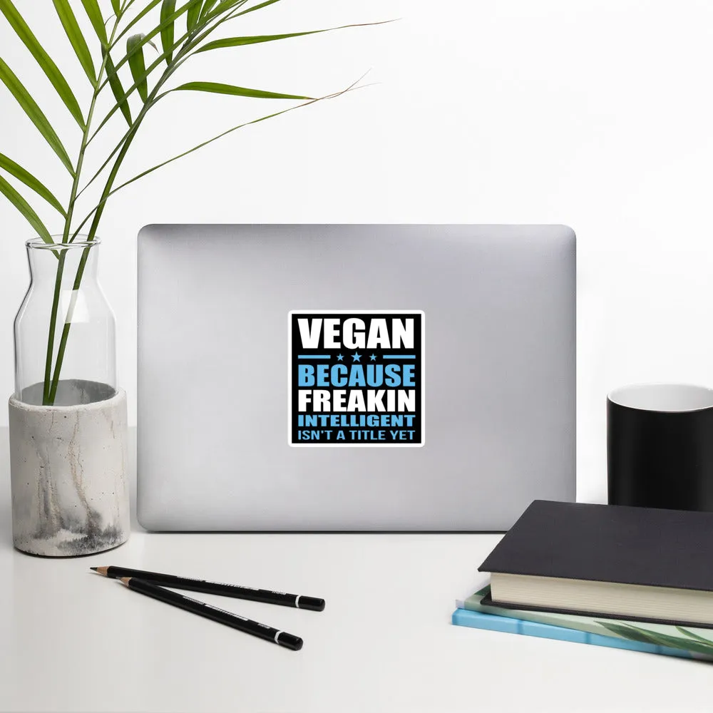 FREAKIN' INTELLIGENT VEGAN sticker