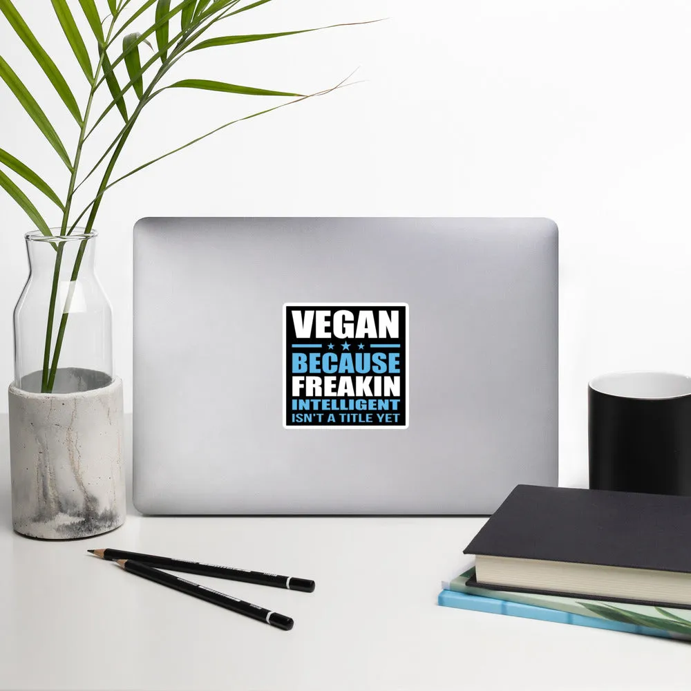 FREAKIN' INTELLIGENT VEGAN sticker