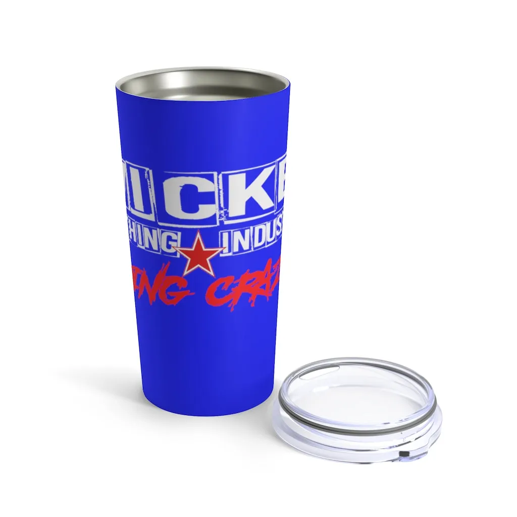 Going Crazy/ Royal Blue/Red/White/Tumbler 20oz