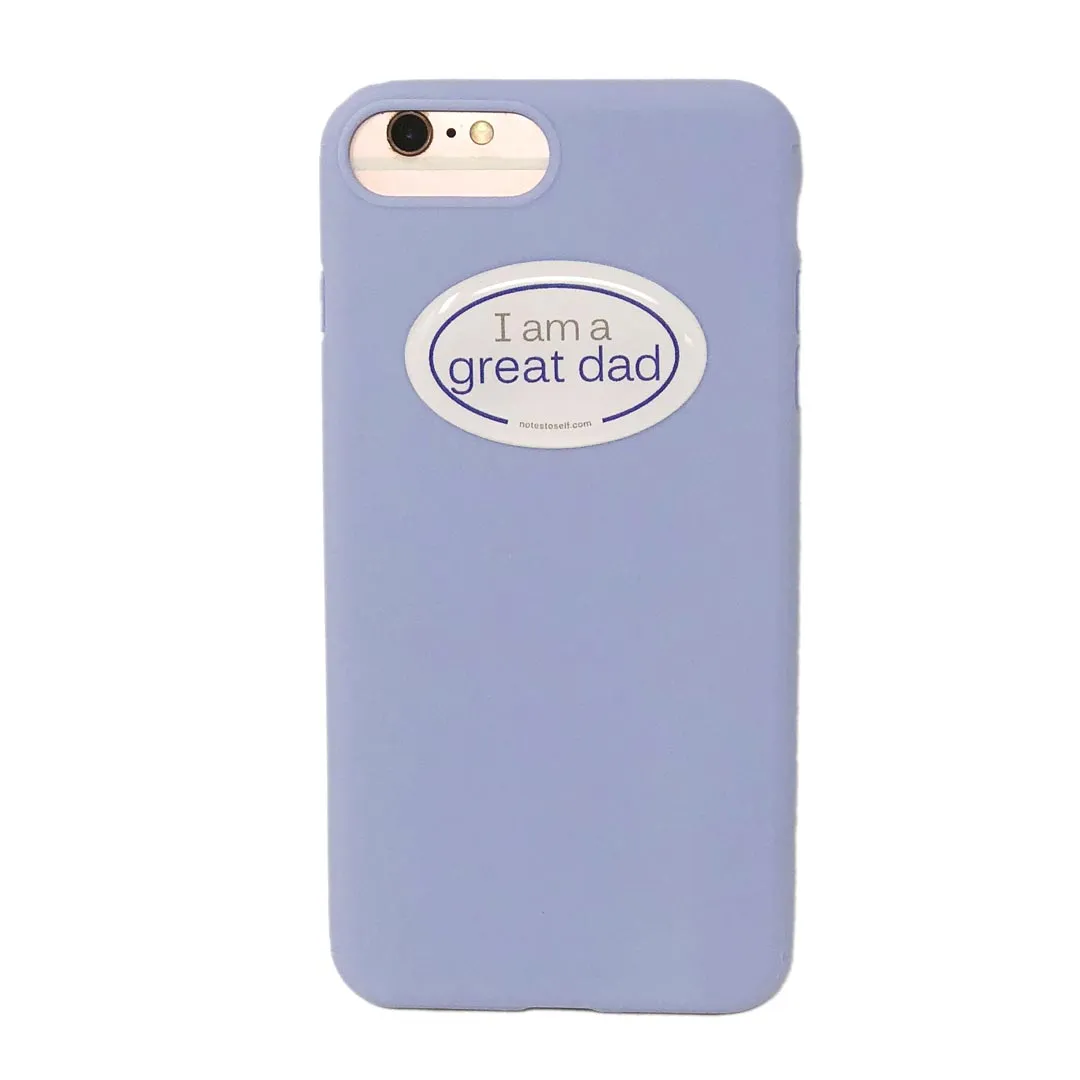 I am a great dad™ affirmations that stick