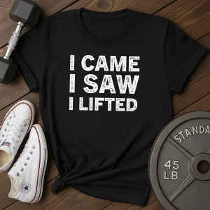 I Lifted F T-Shirt