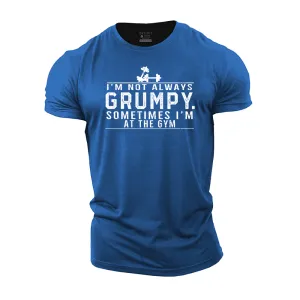 I'm Not Always Grumpy Cotton T-Shirt