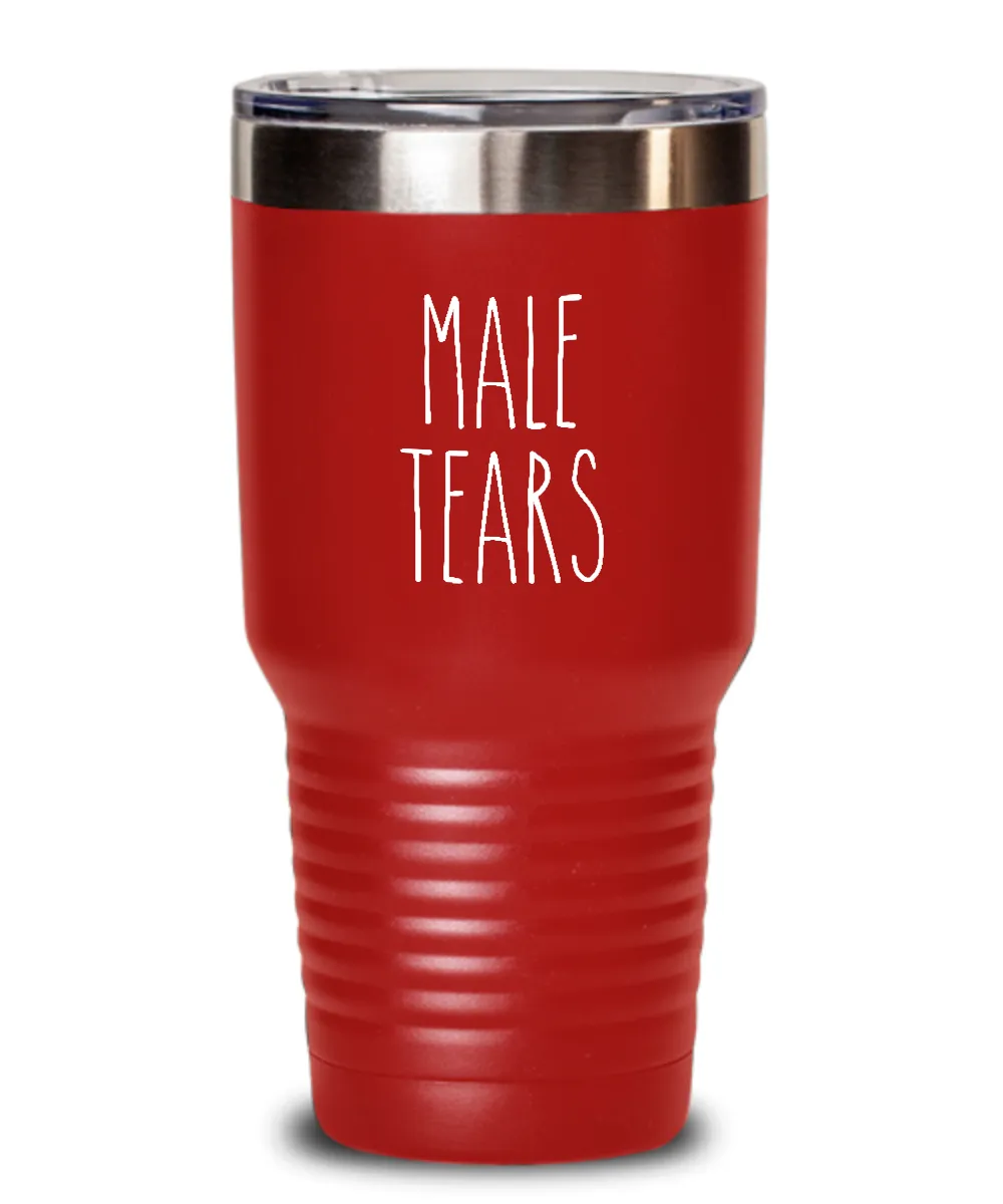 Male Tears Insulated Drink Tumbler Travel Cup Funny Coworker Gifts