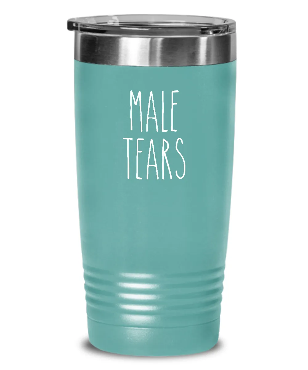 Male Tears Insulated Drink Tumbler Travel Cup Funny Coworker Gifts
