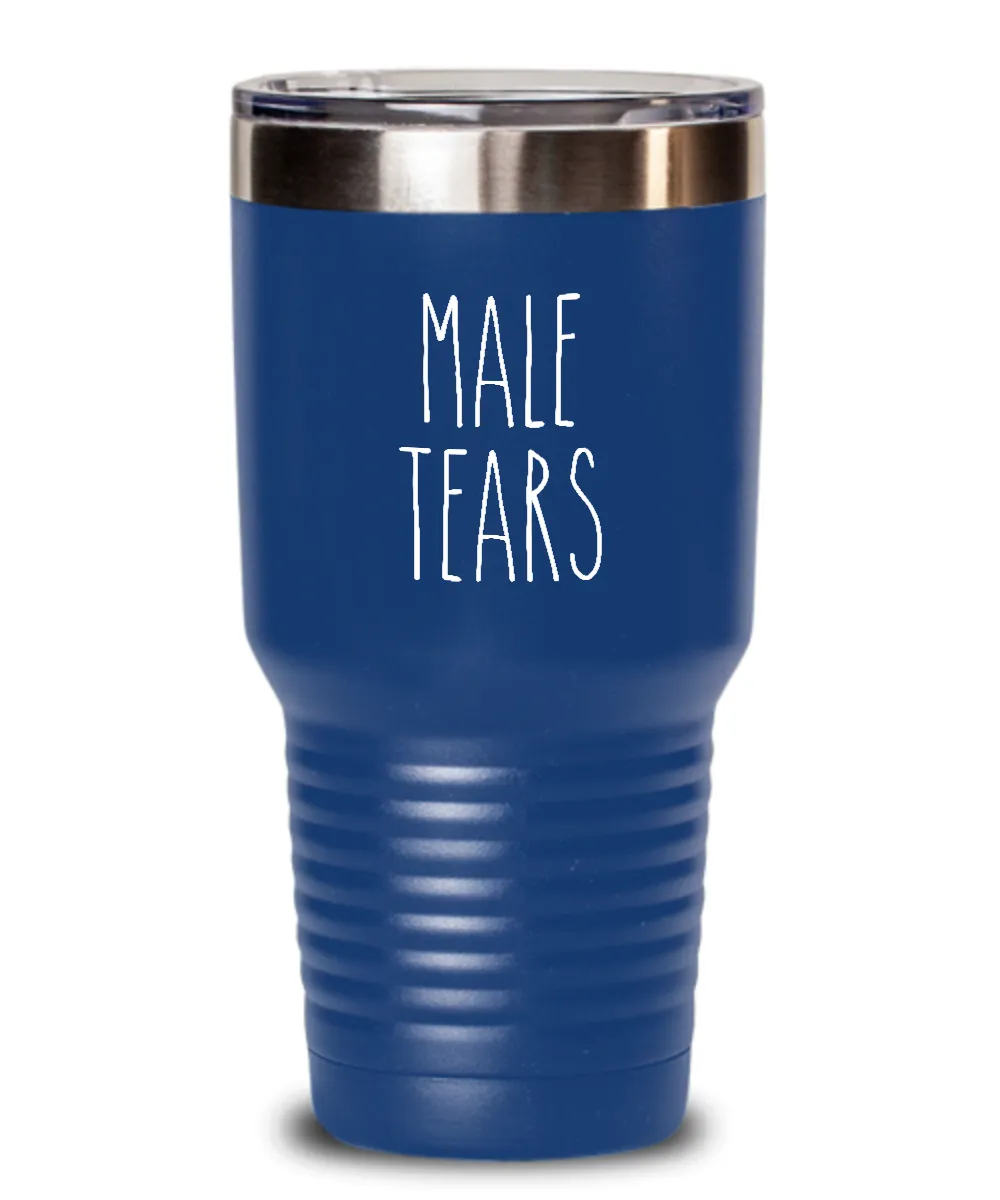 Male Tears Insulated Drink Tumbler Travel Cup Funny Coworker Gifts