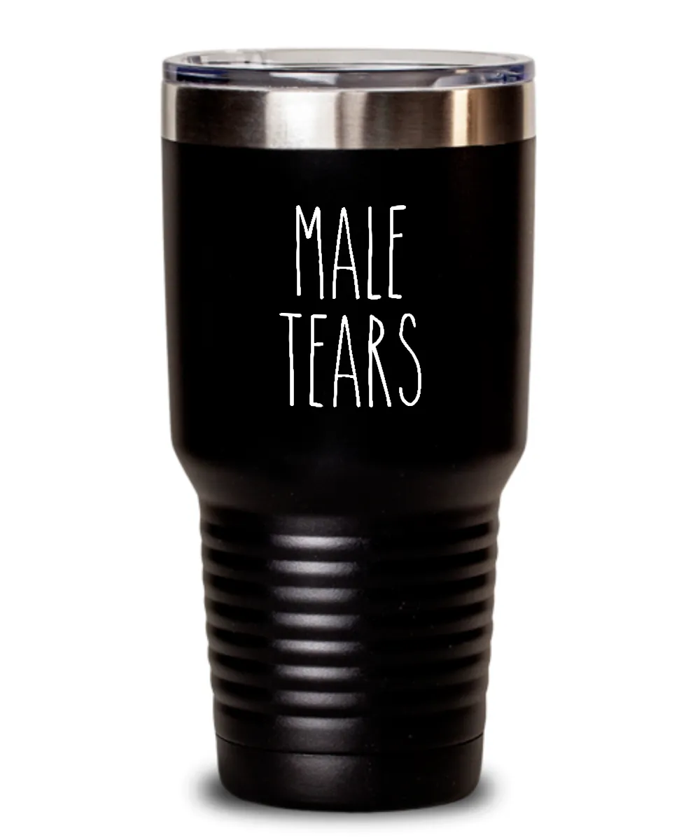 Male Tears Insulated Drink Tumbler Travel Cup Funny Coworker Gifts