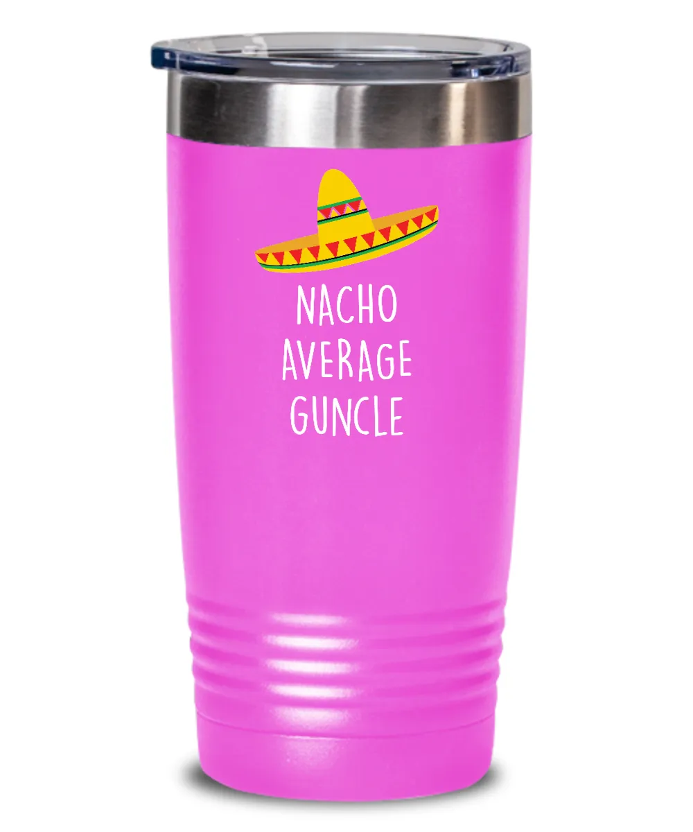 Nacho Average Guncle Insulated Drink Tumbler Travel Cup Funny Gift