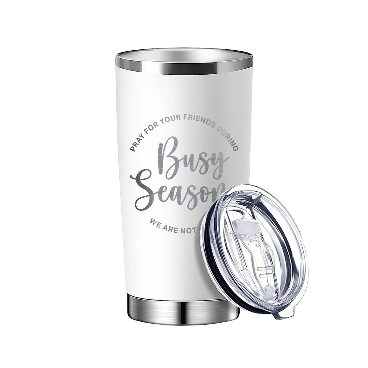 Pray For Your Friends During Busy Season Tumbler
