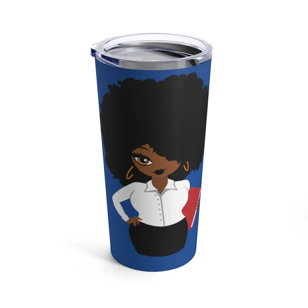 "Educated Black Teacher" Tumbler 20oz