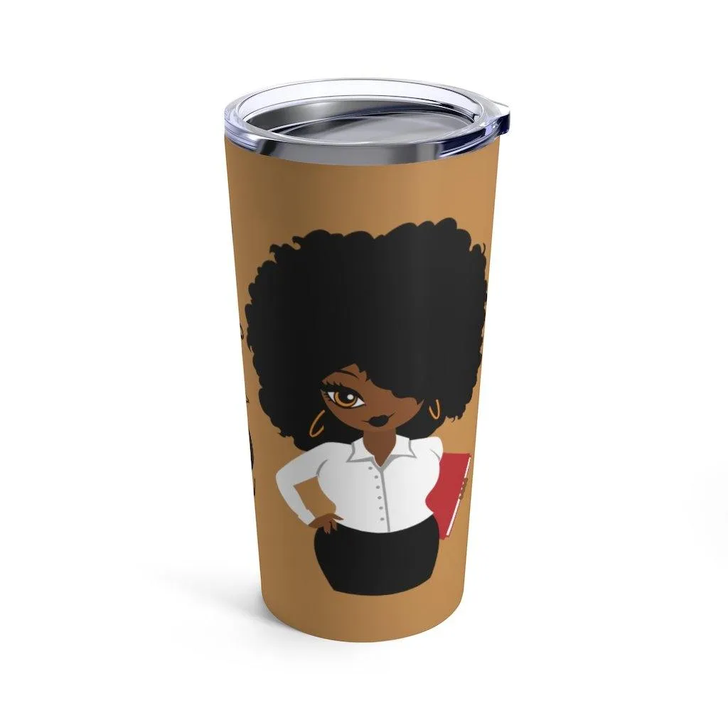 "Educated Black Teacher" Tumbler 20oz