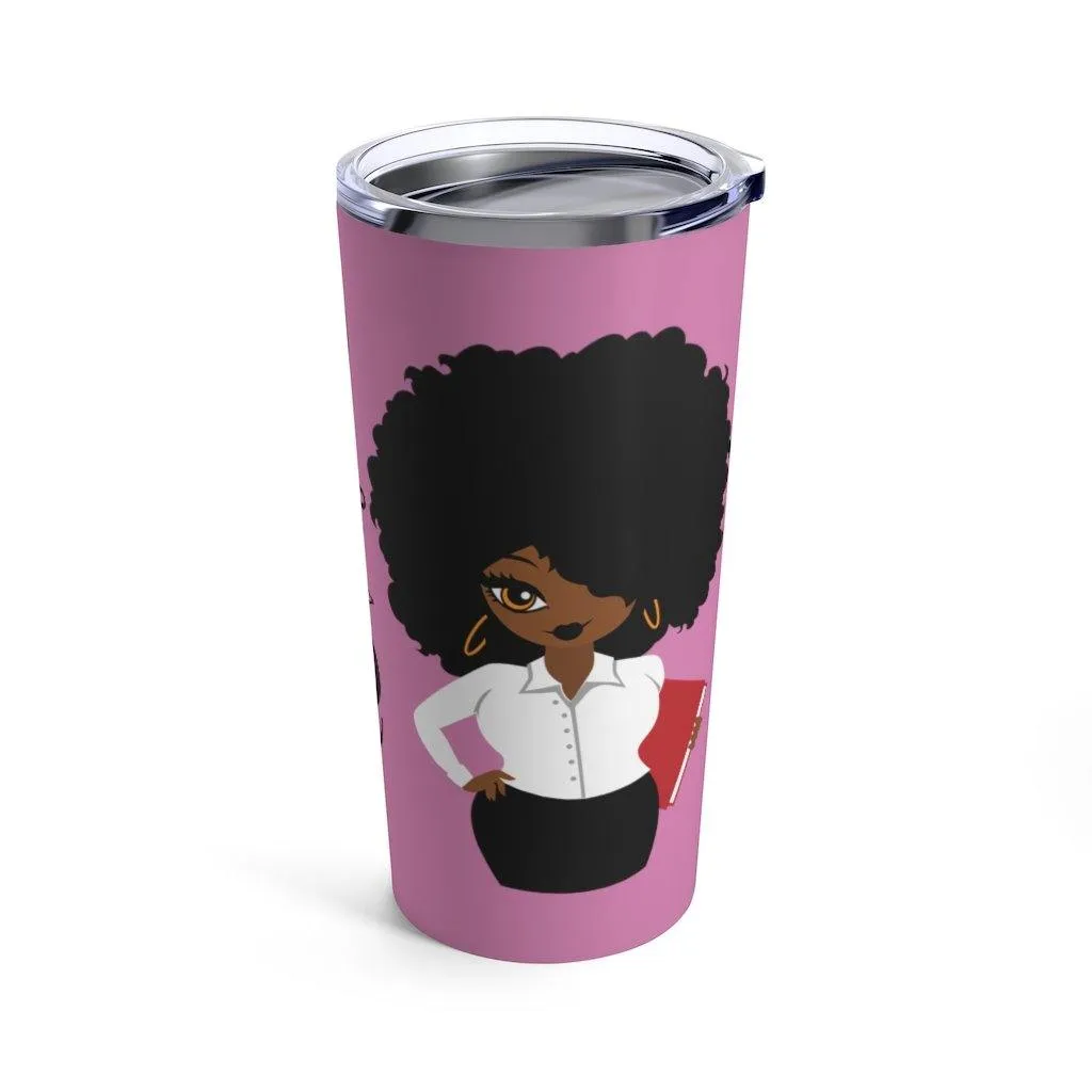 "Educated Black Teacher" Tumbler 20oz