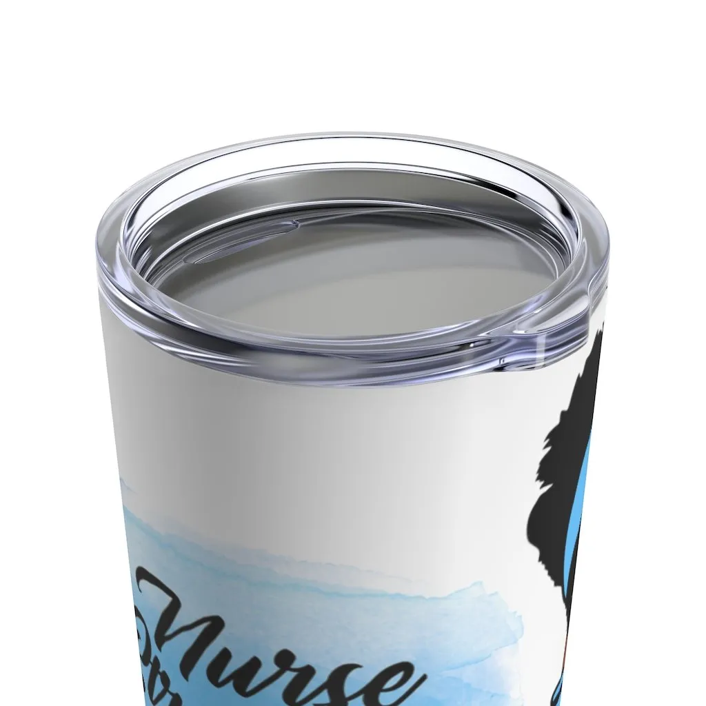"Nurse Strong" Tumbler 20oz
