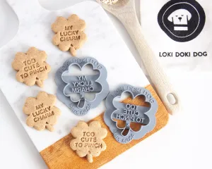 "Too Cute to Pinch" & "My Lucky Charm" Clover Dog Biscuit Cookie Cutter