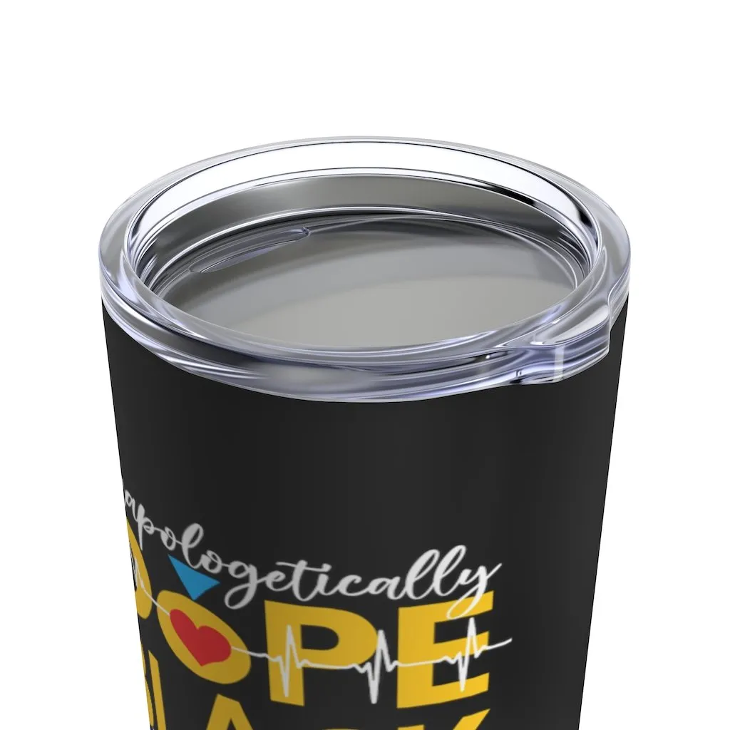 "Unapologetically Dope Black Nurse" Tumbler 20oz