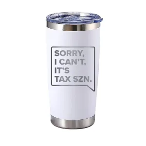 Sorry I Can't It's Tax Szn Tumbler