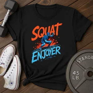 Squat Njoyr T-Shirt