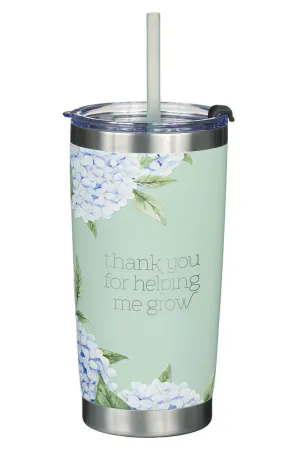 Thank You For Helping Me Grow Stainless Steel Travel Mug with Straw