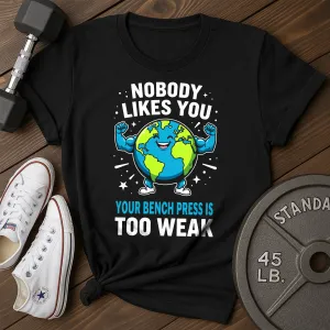 Too Weak T-Shirt