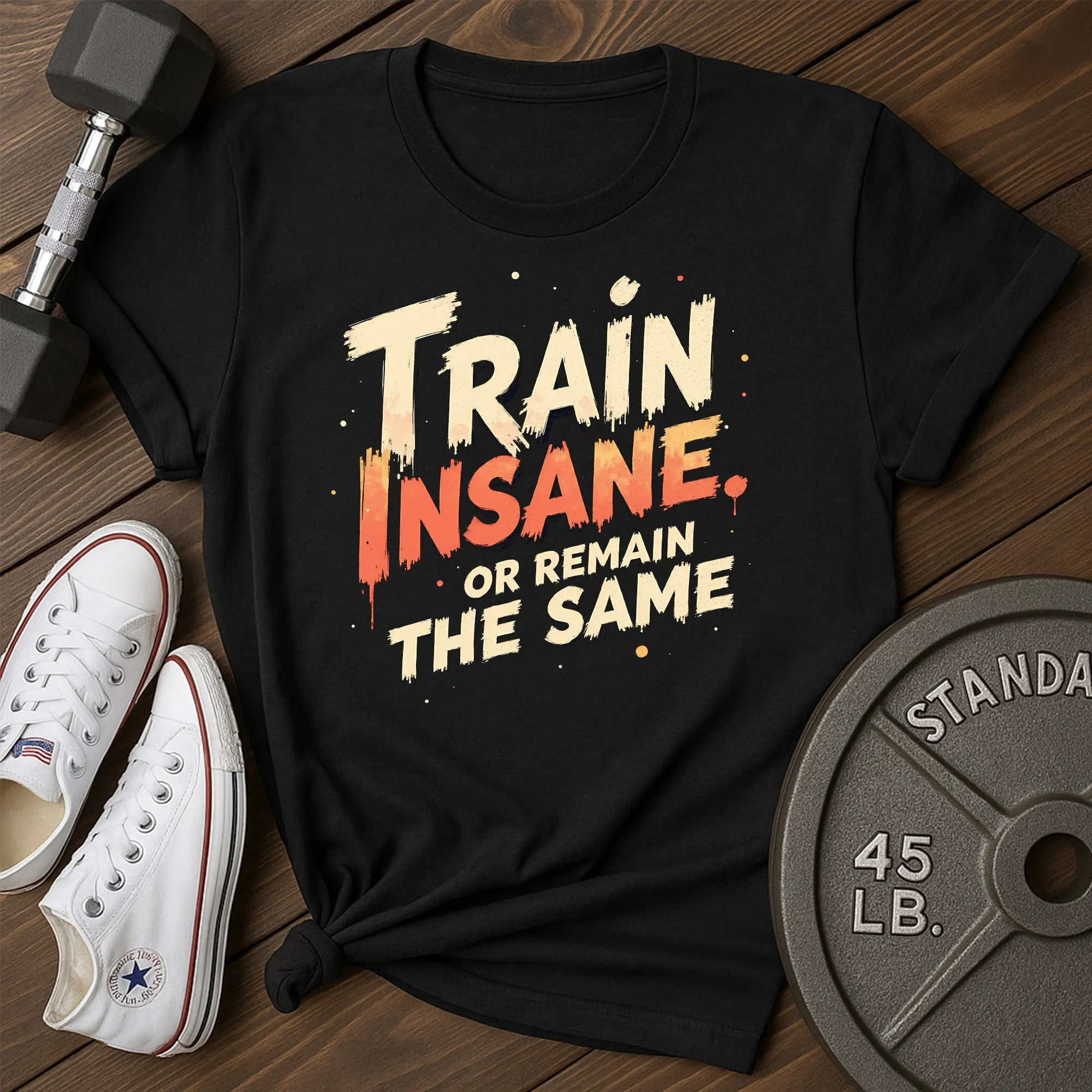 Train Insane T-Shirt