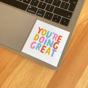 You're Doing Great Sticker